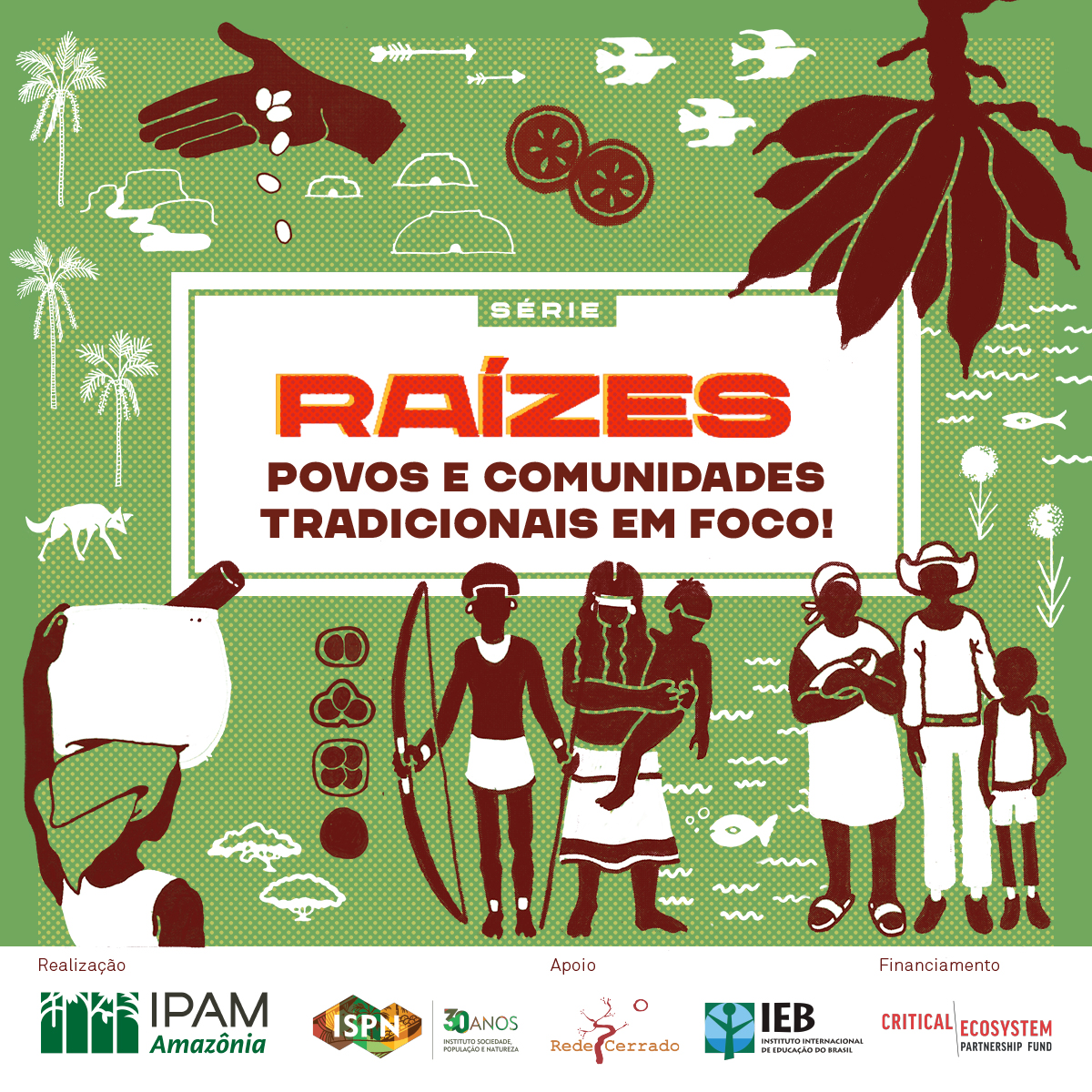 Povos e comunidades tradicionais - Campanha Raízes